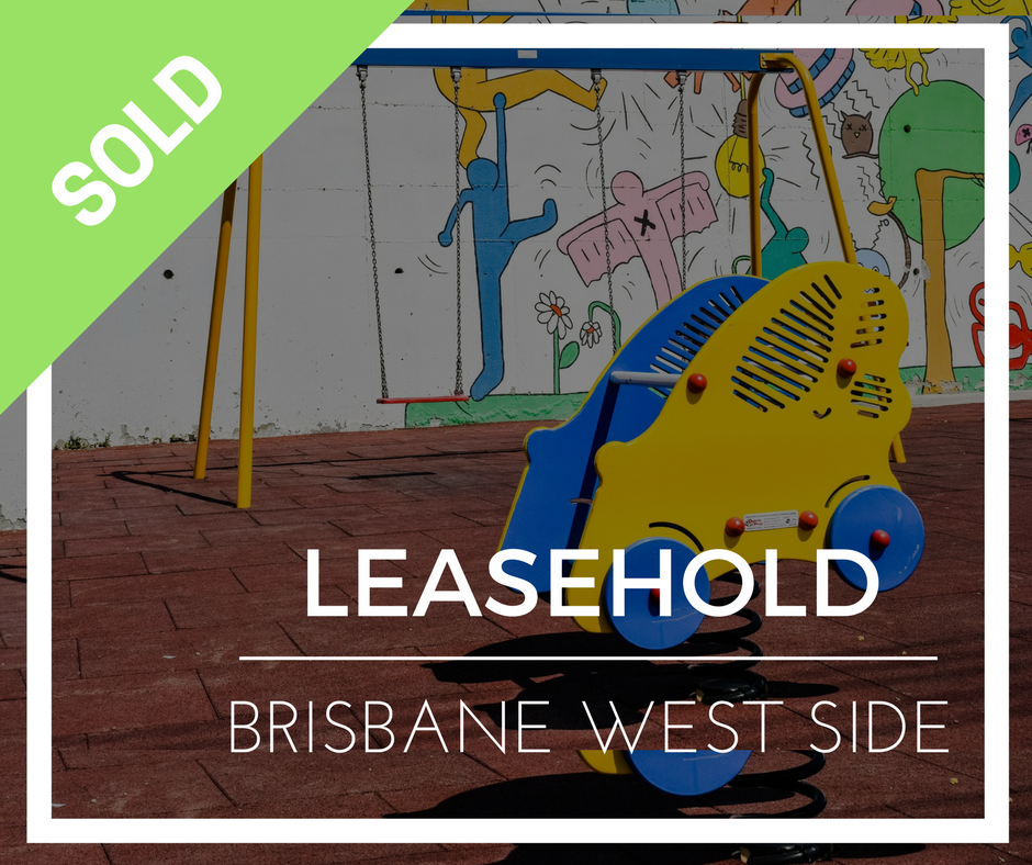 sold brisbane west side - Childcare Centres For Sale